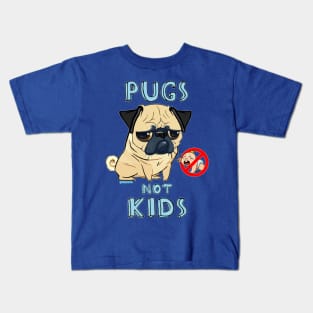 Pugs Not Kids Kids T-Shirt